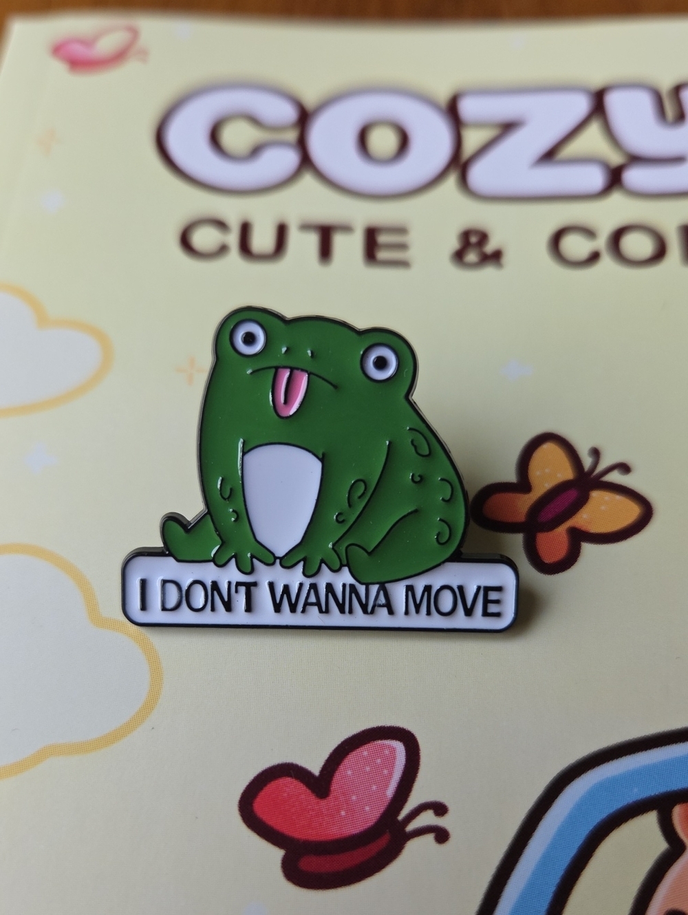 Cozy Cute Green Frog Enamel Pin - "I Don't Wanna Move"